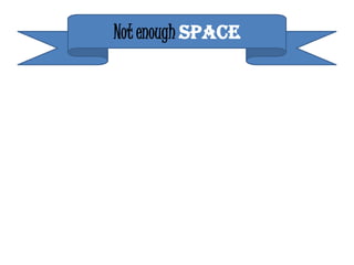 Not enough SPACE
 