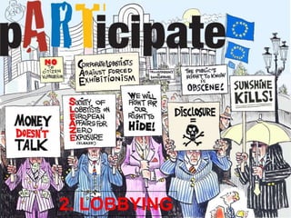 2. LOBBYING
 