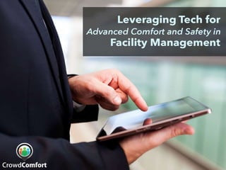 Leveraging Tech for Advanced Comfort and Safety in Facility Management