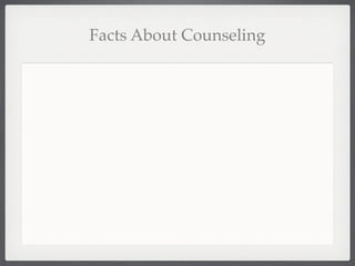 Facts About Counseling
 