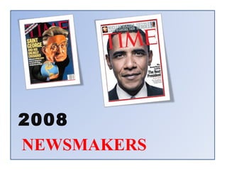 NEWSMAKERS 2008 