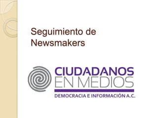 Seguimiento de Newsmakers 