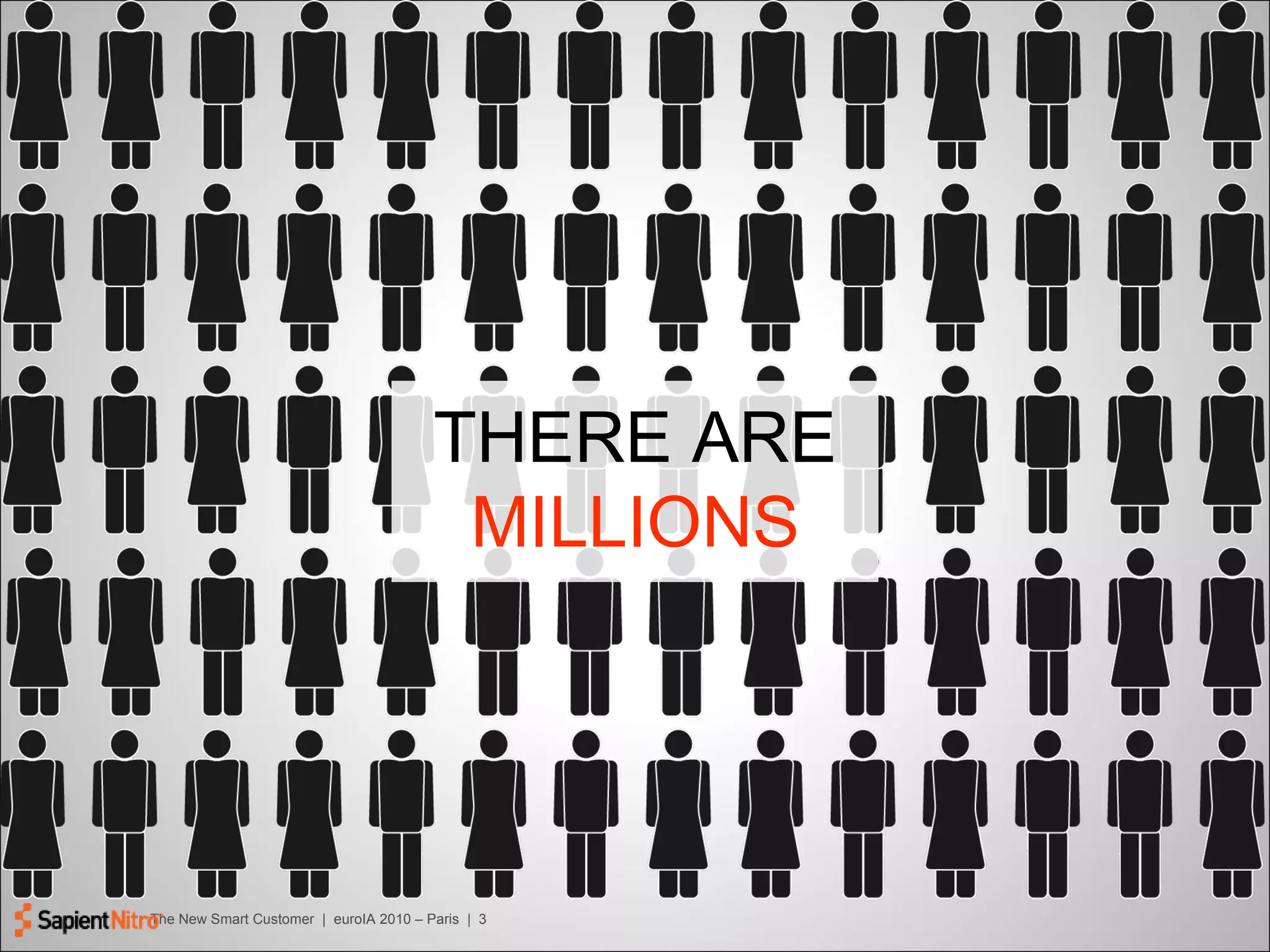 THERE ARE MILLIONS 
