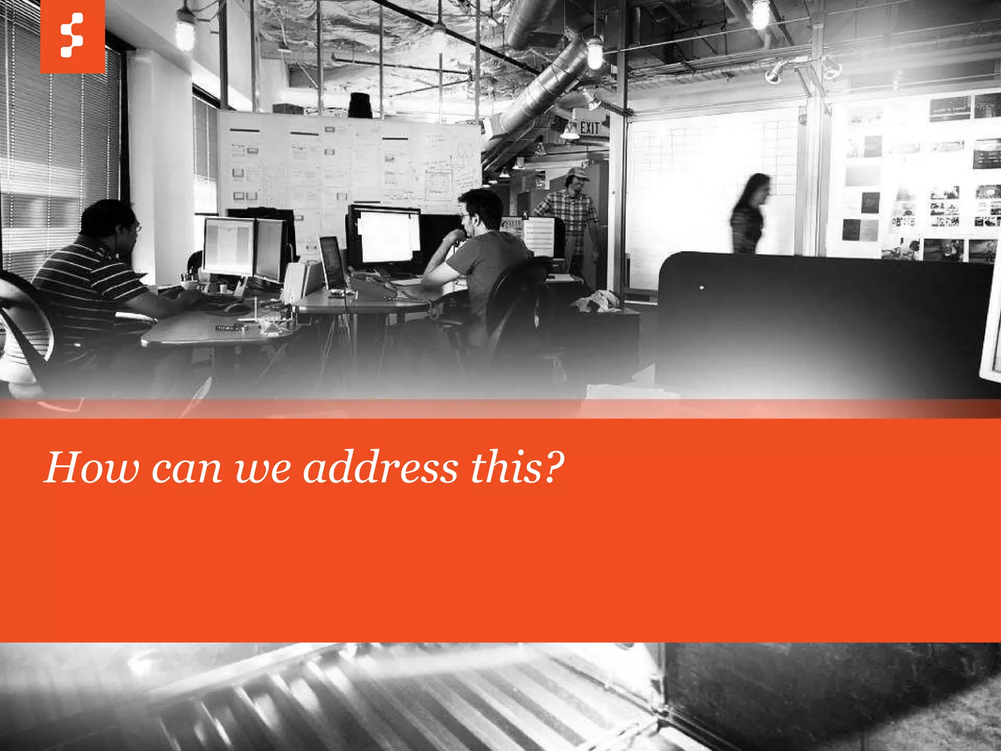 How can we address this? 