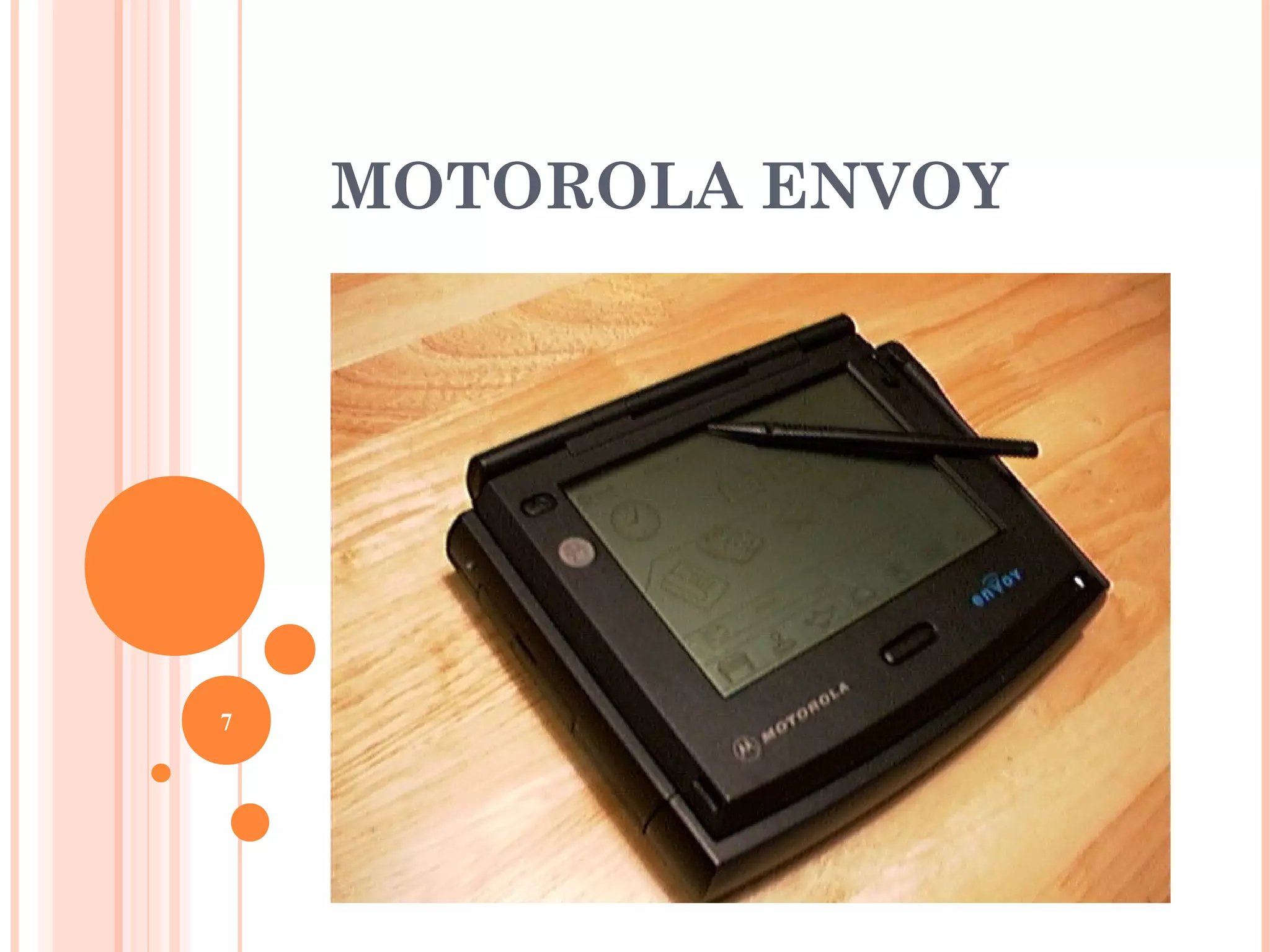 MOTOROLA ENVOY
7
 