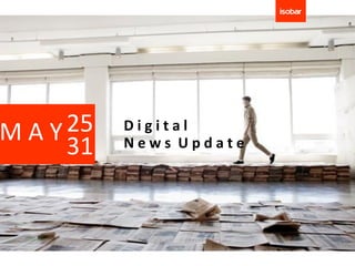 MAY 25   Digital
    31   News Update
 