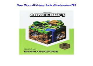 News Minecraft Mojang. Guida all'esplorazione PDF
 