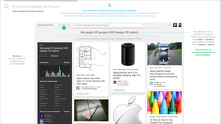 " Funcionalidades de Busca 1
Uso avançado do campo de busca como linha de comando.
Para aqueles que querem um uso super avançado do sistema, transformamos todas as opções de ﬁltros em
comandos. Além disso, permitimos uma série de operadores boleanos para a composição da busca.
No exemplo, a busca
resultará em todas as
notícias que contenham no
título apple ou google e
que tenham no corpo da
notícia design ou patent.
!
Aprenda todos os
comandos disponíveis na
próxima página.
Monitorar
buscas complexas
também podem
ser monitoradas
Uso avançado do campo de busca
 