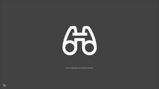 Funcionalidades de Monitoramento
'
 