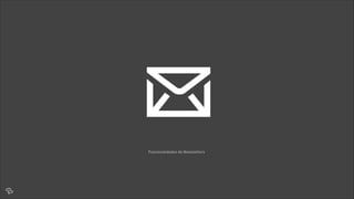 ✉Funcionalidades de Newsletters
'
 