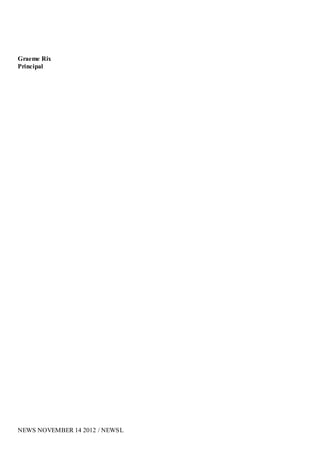 Graeme Rix
Principal




NEWS NOVEMBER 14 2012 / NEWSL
 