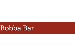Bobba Bar
 