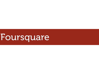 Foursquare
 