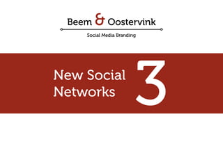 New Social
Networks
             3
 