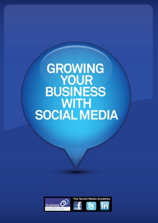 GROWING
   YOUR
 BUSINESS
    WITH
SOCIAL MEDIA
 