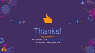 Thanks!Any questions?
You can find us at sales@cewltd.com
Visit website - www.cewltd.com
👍
19
 