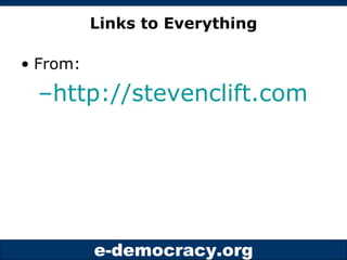Links to Everything <ul><li>From: </li></ul><ul><ul><li>http://stevenclift.com </li></ul></ul>