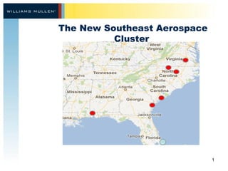 The New Southeast Aerospace
Cluster
1
 