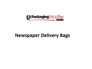 Newspaper delivery bags