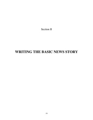 19
Section II
WRITING THE BASIC NEWS STORY
 
