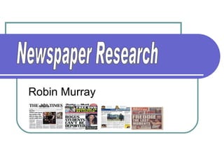 Robin Murray Newspaper Research 