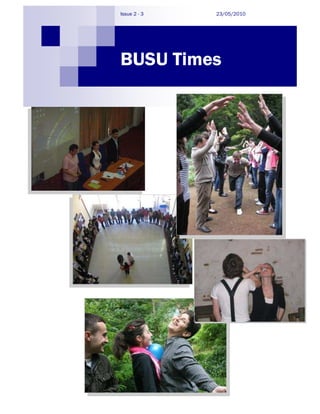 Issue 2 - 3   23/05/2010




BUSU Times
 