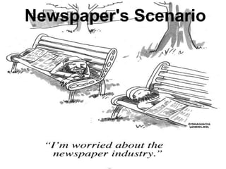 Newspaper's Scenario
 