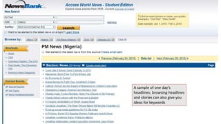 A sample of one day’s
headlines; browsing headlines
and stories can also give you
ideas for keywords