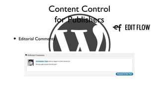 Content Control
                   for Publishers

•   Editorial Comments
 