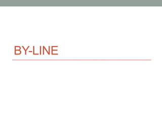 Byeline Newspaper terms | PPTX