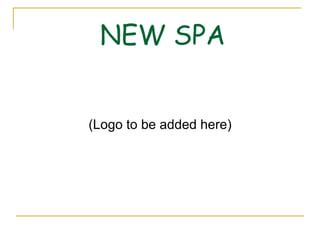 NEW SPA ,[object Object]