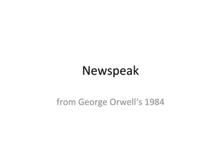 Newspeak from George Orwell‘s 1984 