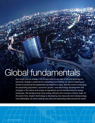 Global fundamentals Our world runs on energy – it’s fundamental to our way of life and growing our
                    eco...