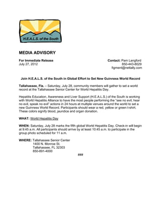 MEDIA ADVISORY
For Immediate Release Contact: Pam Langford
July 27, 2012 850-443-8029
figment@nettally.com
Join H.E.A.L.S....