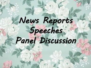 News Reports
Speeches
Panel Discussion
 