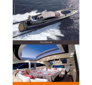 Photo credit: Cantierri Cerri                   Photo credit: Cantierri Cerri




                                ThE CERRI 86’
 