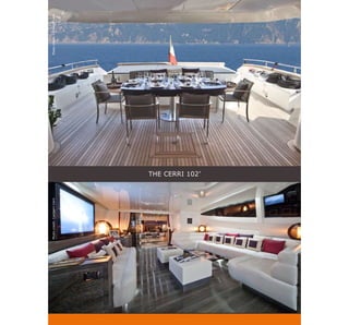 Photo credit: Cantierri Cerri                    Photo credit: Cantierri Cerri




                                ThE CERRI 102’
 