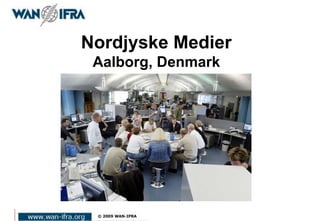 Nordjyske Medier
Aalborg, Denmark
 