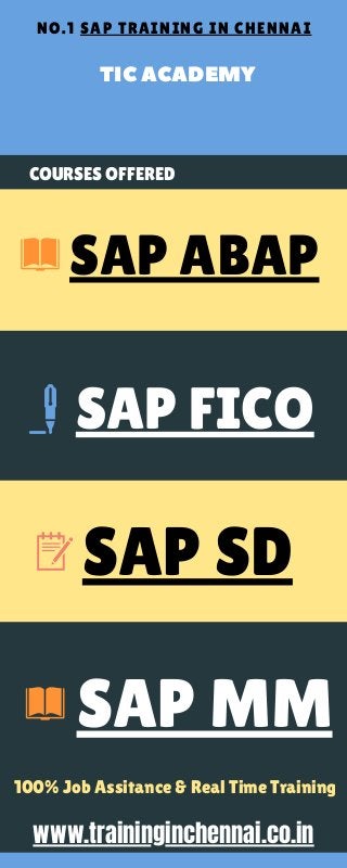 SAP ABAP
DONATION
NO.1 SAP TRAINING IN CHENNAI
TICACADEMY
COURSES OFFERED
www.traininginchennai.co.in
SAP FICO
SAP SD
SAP MM
100% Job Assitance & Real Time Training
 