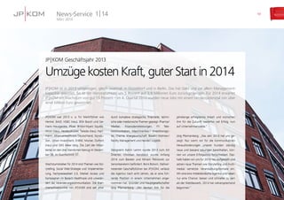News-Service
März 2014
1 | 14 10
JP | KOM war 2013 u. a. für Marktführer wie
Henkel, BASF, HSBC (neu), BSH Bosch und Sie-
mens Hausgeräte, Pfizer, Bristol-Myers Squibb,
Alcon (neu), HeraeusKulzer, Takeda (neu), Hart-
mann, AllianceHealthcare Deutschland, Styrolu-
tion, Union Investment, EnBW, Monier, DuPont
(neu) und SMS Meer tätig. Die Zahl der Mitar-
beiter an den drei Standorten betrug im Dezem-
ber 38, im Durchschnitt 37.
Wachstumstreiber für 2014 sind Themen wie Sto-
rytelling, Social Web-Strategie und -Implementie-
rung, Fachpressearbeit 2.0, Market Access und
Kampagnen im Bereich Healthcare und unverän-
dert die Veränderungskommunikation. Die Bran-
chenschwerpunkte von JP | KOM sind seit jeher
durch komplexe strategische, finanzielle, techni-
sche oder medizinische Themen geprägt: Pharma /
Medtec, Finanzdienstleistungen, IT / Tele­
kommunikation, Maschinenbau  / Investitionsgü-
ter, Chemie, Energiewirtschaft, Bauen / Wohnen /
Facility Management und Handel / Logistik.
Designerin Katrin Lamm wurde 2013 zum Art
Director, Christian Kensbock wurde Anfang
2014 zum Berater und Miriam Petrowski zur
Senior­beraterin befördert. Boris Bolwin, Stellver-
tretender Geschäftsführer bei JP | KOM, verlässt
die Agentur nach acht Jahren, da er eine füh-
rende Position in einem Unternehmen ange-
nommen hat. Gründer und Hauptgesellschafter
Jörg Pfannenberg: „Wir danken ihm für die
jahre­lange erfolgreiche Arbeit und wünschen
ihm für die Zukunft weiterhin viel Erfolg, nun
auf Unternehmensseite.“
Jörg Pfannenberg: „Das Jahr 2013 hat uns ge-
zeigt: Nur wenn wir für die kommunikativen
Herausforderungen unserer Kunden ständig
neue und bessere Lösungen bereithalten, kön-
nen wir unsere Erfolgsstory fortschreiben. Des-
halb haben wir uns für 2014 neu aufgestellt und
setzen neue Themen wie Storytelling und multi-
medial vernetzte Veranstaltungsformate ein.
Wir sind eine mittelständische Agentur und haben
nur eine Chance: besser und schneller zu sein
als der Wettbewerb. 2014 hat vielversprechend
begonnen.“
JP | KOM Geschäftsjahr 2013
UmzügekostenKraft,guterStartin2014
JP | KOM ist in 2013 umgezogen, gleich zweimal: in Düsseldorf und in Berlin. Das hat Geld und vor allem Management-
kapazität gekostet. So ist der Honorarumsatz um 5 Prozent auf 3,9 Millionen Euro zurückgegangen. Für 2014 erwartet
JP | KOM ein Wachstum von gut 15 Prozent – im 4. Quartal 2013 wurden neue Jobs mit einem Umsatzpotenzial von über
einer Million Euro gewonnen.
 