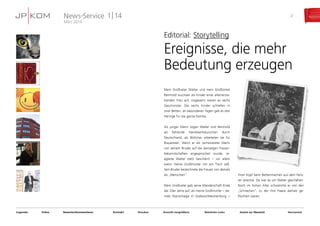 News-Service
März 2014
1 | 14 2
Mein Großvater Walter und mein Großonkel
Reinhold wuchsen als Kinder einer alleinerzie-
henden Frau auf, insgesamt waren es sechs
Geschwister. Die sechs Kinder schliefen in
zwei Betten, an besonderen Tagen gab es drei
Heringe für die ganze Familie.
Als junger Mann zogen Walter und Reinhold
als fahrende Handwerksburschen durch
Deutschland, als Böttcher arbeiteten sie für
Brauereien. Wenn er als verheirateter Mann
von seinem Bruder auf die damaligen Frauen-
bekanntschaften angesprochen wurde, re-
agierte Walter stets beschämt – vor allem
wenn meine Großmutter mit am Tisch saß.
Sein Bruder bezeichnete die Frauen von damals
als „Menschen“.
Mein Großvater gab seine Wanderschaft Ende
der 20er Jahre auf, als meine Großmutter – da-
mals Dienstmagd in Grabow/Mecklenburg –
ihren Kopf beim Bettenmachen aus dem Fens-
ter streckte. Da war es um Walter geschehen:
Noch im hohen Alter schwärmte er von den
„Schnecken“, zu der ihre Haare damals ge-
flochten waren.
Editorial: Storytelling
Ereignisse, die mehr
Bedeutung erzeugen
Bewerten/Kommentieren Kontakt Drucken Ansicht vergrößern Nützliche Links Vor/zurückZurück zur ÜbersichtVideoLegende:
Bewegtbild als Instrument der strategischen
Unternehmenskommunikation 	 4
Die Empfänger von Unternehmensinformationen erwarten
was sie aus dem Social Web kennen: visuelle Darstellungs-
formate, Authentizität und Dialog auf Augenhöhe.
Wie aus Kommunikatoren Geschichtenerzähler werden	 7
In offenen Seminaren an den JP | KOM Standorten in
Düsseldorf und Frankfurt wurden die Schritte für erfolg-
reiches Storytelling erarbeitet und erprobt.
Exzellenz sorgt für Kundenzufriedenheit 9
Der Rücklauf der ersten Kundenbefragung war beein­
druckend und die Ergebnisse zeigen hohe Zufriedenheits­
werte in wichtigen Leistungsfaktoren der Agentur.
Umzüge kosten Kraft, guter Start in 2014 10
Das Geschäftsjahr 2013 war eine Herausforderung.
2014 steht ganz im Zeichen der Neuaufstellung und
des Wachstums durch neue Themen wie Storytelling.
Mittagspause bei JP | KOM 11
Hier trifft man die Mitarbeiter der Agentur zur Mittagszeit.
Das Essen mit Kunden oder Kollegen ist ein fester Bestand-
teil des Arbeitstages.
Die unterschätzte Unternehmenskommunikation 12
Die Universität St. Gallen bietet ab September 2014 ein
Intensivstudium zu den relevanten Kommunikations-Fachdiszip-
linen in sechs Studienblöcken à 3 Tage für Kommunikatoren an.
 