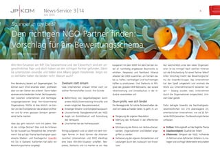 Ihre Beziehung basiert auf Gegenseitigkeit. Sie
können auch ohne einander leben, profitieren
aber von den Stärken des anderen. Damit haben
sie einen entscheidenden Vorteil. Bei Kooperatio­
nen zwischen Unternehmen und Nichtregie-
rungsorganisationen (engl. Non-Governmental
Organizations, NGOs) ist dies ähnlich: sie kön-
nen von den Kompetenzen des anderen profitie-
ren und für einen gewissen Zeitraum gemein­
same Sache machen.
Aber das geht natürlich nicht mit jedem. Wer
ist der richtige Partner? Was sind die Kriterien
für die Auswahl aus Perspektive des Unterneh-
mens? Die auf das Thema Nachhaltigkeit spezi-
alisierte Medien- und Eventagentur GreenBiz
mit Sitz in Oakland, Kalifornien hat dafür ein
Bewertungsschema vorgelegt.
Zweisam statt einsam
Viele Unternehmen scheuen immer noch vor
solchen Partnerschaften zurück. Ihre Gründe:
„„ Befürchtung von Gegenkampagnen durch
andere NGOs (Greenwashing-Vorwürfe) und
einem möglichen Reputationsverlust
„„ Einseitiger Wissens- und Kompetenzaustausch
„„ Unzureichende Dialogbereitschaft der NGO
„„ Angst vor Kontrollverlust und Ausnutzung
des Vertrauens
„„ Unsicherheit bei der Partnerauswahl.
Richtig aufgesetzt und vor allem mit dem rich-
tigen Partner im Boot können die Allianzen
zwischen Unternehmen und NGO allerdings
eine klare Win-Win-Situation schaffen. Nes-
presso, Starbucks und Co machen es vor. Ikea
kooperiert mit dem WWF mit dem Ziel den An-
teil an nachhaltig angebauter Baumwolle zu
erhöhen. Nespresso und Rainforest Alliance
arbeiten seit 2003 zusammen, um Farmern da-
bei zu helfen, nachhaltigen und hochwertigen
Kaffee zu produzieren. Und Starbucks ist Mit-
glied des globalen BSR-Netzwerks, das soziale
Verantwortung und Umweltschutz in der In-
dustrie vorantreiben will.
Drum prüfe, wer sich bindet
Die Beweggründe für solche Partnerschaften de-
cken sich dabei auf beiden Seiten. Es geht z. B. um:
„„ Steigerung der eigenen Reputation
„„ Mehrung des Einflusses in der öffentlichen
Arena
„„ Minimierung des Risikos von Verbraucherver-
bänden, Organisationen und Medien ange-
griffen zu werden
„„ Verbesserung der eigenen Kompetenzen und
Leistungen durch den Austausch von Know-
how.
Nur welche NGO unter den vielen Organisati-
onen ist die richtige? Nach welchen Kriterien
soll die Entscheidung für einen Partner fallen?
Einen Vorschlag macht das Bewertungssche-
ma der GreenBiz-Gruppe. Das Unternehmen
hat den Spieß umgedreht und erstmals die
NGOs aus Unternehmenssicht bewerten las-
sen – bislang wurden stets Unternehmen
durch die Organisationen eingeschätzt, kriti-
siert oder gelobt.
Dafür befragte GreenBiz die Nachhaltigkeits-
verantwortlichen von 233 überwiegend US-
amerikanischen Unternehmen, wie sie 30 füh-
rende NGOs bewerten. Die Bewertungskriterien
umfassen:
„„ Einfluss: Wirkungskraft auf das fragliche Thema
„„ Glaubwürdigkeit: Qualität der Arbeit
„„ Effektivität: Fähigkeit der NGO, Aufwände
im Rahmen eines definierten Zeitplans zu ma-
nagen und wichtige Meilensteine einzuhalten
Stranger in my bed?
Den richtigen NGO-Partner finden:
Vorschlag für ein Bewertungsschema
von Miriam Petrowski
Win-Win-Situation am Riff: Die Seeanemone und der Clownfisch sind ein un-
gewöhnliches Paar und doch haben sie den richtigen Partner gefunden. Denn
sie unterstützen einander und bilden eine Allianz gegen Fressfeinde. Angst vor
zu viel Nähe haben die beiden nicht. Warum auch?
News-Service
Juni 2014
3 | 14 6
 