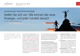 News-Service 6|13

4

Oktober 2013

Umsetzung der Unternehmensstrategie

Stellen Sie sich vor: Alle kennen die neue
Strategie, und jeder handelt danach
von Katrin Schwabe und Sabine Stecher

Unternehmensstrategien erinnern
oft an gute Vorsätze für‘s neue Jahr:
Sie klingen gut und wichtig, trotzdem scheitern die meisten an der
Umsetzung.

Die zukünftige Wettbewerbsfähigkeit von Un-

Was macht Strategie-Umsetzung so schwierig? Sie

„„ Strategische Perspektive: Das Verständnis

ternehmen hängt maßgeblich davon ab, wie

ist mehr als die Ausführung einer einzelnen, ent-

darüber, welche Stellhebel und Interdepen-

erfolgreich strategische Initiativen umgesetzt

scheidenden Aktion. Sie ist eine Reise, auf der Mit-

denzen im System Unternehmen wirken und

werden – davon sind in einer aktuellen Umfra-

arbeiter auf allen Ebenen des Unternehmens jeden

für das eigene Geschäft strategisch relevant

ge der Economist Intelligence Unit 88 % der

Tag strategierelevante Entscheidungen treffen.

zeitig räumen 61 % der Befragten ein, dass
sich ihre Organisationen sehr schwer tun, eine

sind.
„„ Finanzwissen: Ein umfassendes Wissen dar-

befragten Senior Executives überzeugt. Gleich-

Eine zentrale Voraussetzung:
unternehmerisches Grundverständnis

über, womit und wie das Unternehmen Wert
schafft und damit finanziell erfolgreich ist:

Brücke zwischen der Formulierung und der tat-

Eine wichtige Voraussetzung ist unternehmeri-

vom Umsatz über die Marge bis hin zum

sächlichen Umsetzung ihrer strategischen Prio-

sches Grundverständnis: Ist dies nicht gegeben,

Cash-Flow und damit verbundenen Profitabi-

ritäten zu schlagen. Dies entspricht auch dem

wird die Umsetzung strategischer Prioritäten signi-

Ergebnis einer Harvard Business Review-Studie

fikant behindert. Auch dies belegt eine empirische

litäts- und Effizienz-Kennzahlen.
„„ Marktorientierung: Die Fähigkeit, Markt-

von 2008: Drei von fünf Führungskräften be-

Studie der Economist Intelligence Unit aus diesem

und Wettbewerbsdaten, aber auch kunden-

scheinigen ihrem Unternehmen schwache Um-

Jahr. Das unternehmerische Grundverständnis

spezifische Informationen in strategisch er-

setzungskompetenz.

wurde dafür in drei Dimensionen definiert:

folgskritische Entscheidungen zu übersetzen.

 