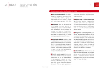 News-Service
Dezember 2012
6|12 6
Find out more about Weibo: Sina Weibo’s
Strategy and Development Coordinator, Yi-Xian
Li, talks in depth about Weibo’s user groups, cor-
porate activities and future strategy in an inter-
view – luckily in English (agenda, Jul 12-25, 2012).
Big feelings: BMW stirs up patriotic feel-
ings with a large-format cover special for the
English-language state-run publication “China
Daily” for the start of the 2012 Olympics. The
company’s brand values are directly linked in
with China’s pride in its huge sporting success
using images and headlines. Page 4 of the pub-
lication sparks speculation about the future.
When things go wrong: protests by fisher-
men, bad publicity and a local government back-
pedalling. The Japanese paper mill Oji scraps its
plans for a wastewater discharge pipeline, and
now has an image problem to boot. A few pag-
es later on, there is a report on the conflict over
the islands in the East China Sea (my Japanese
wife says it’s the “West Japan Sea”!).
Concrete remains popular: this provincial
report shows what the hot topic still is in China:
growth should still first and foremost ensure
that as many people as possible can enjoy a
decent life. Affordable housing with a bath-
room within high-rise buildings still seems to
be desirable. There are green spaces and a
theater with performances of Chinese operas
for pensioners, too.
Not just made in China, created there
too: China doesn’t just want to be a manufac-
turing hub – it also wants to deliver added value.
This article points out that many Chinese sports
goods manufacturers kitted the 2012 Olympics
teams out – and links economic success with
patriotic feelings.
Being human – a changing image: sports
stars are getting increasing attention, even to
the point where we see private stories from
their parents (who want to see their daughter
get married sooner rather than later). Criticism
is also being publicized, for example when an
athlete said: “In Australia, my training partners
sometimes invited me to BBQs. In China, hav-
ing fun is frowned upon by trainers, and that’s
something that we need to think about.”
Cultural differences: Chinese state-run me-
dia are not always well-informed. And journalists
definitely lack a sense of humor. As a result, they
believed a statement in the satirical American
magazine The Onion that Kim Jong-un had been
voted “The Sexiest Man Alive”.
1
2
3
4
5
6
7
China’s transformation as reflected in the media
(Click to enlarge)
1 2
3
5 4
6 7
 