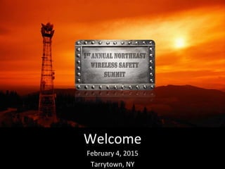 Welcome	
  
February	
  4,	
  2015	
  
Tarrytown,	
  NY	
  
 