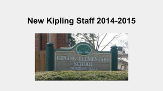 New Kipling Staff 2014-2015
 