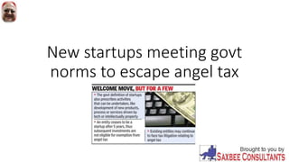 New startups meeting govt
norms to escape angel tax
 