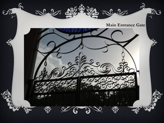 Main Entrance Gate
 