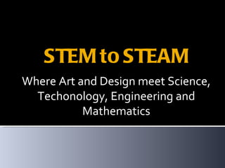 STEM to STEAM ,[object Object]
