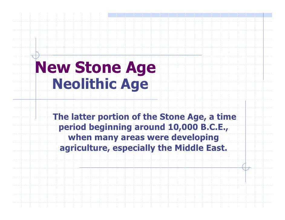 neolithic age began